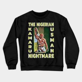 The Nigerian Nightmare Kamaru Usman Crewneck Sweatshirt